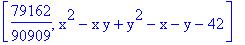 [79162/90909, x^2-x*y+y^2-x-y-42]